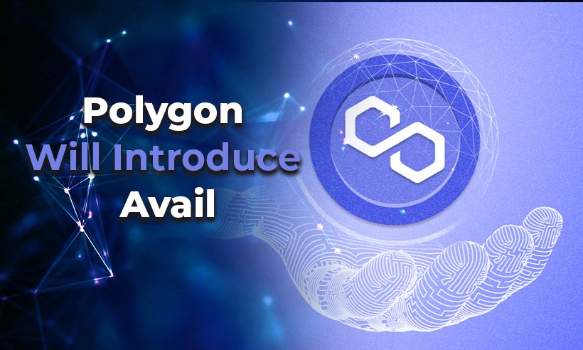 更なるスケールのための新技術実装
Polygon Will Introduce Avail